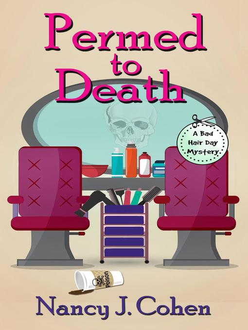 Title details for Permed to Death by Nancy J. Cohen - Available